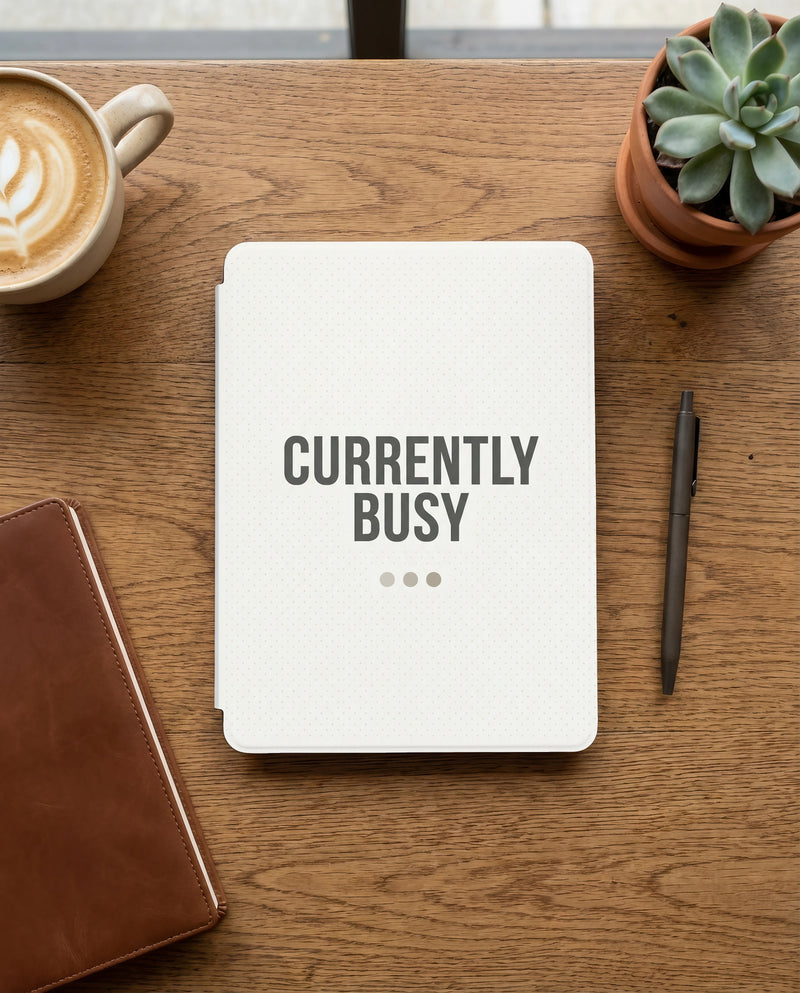 Currently Busy Sarcastic Kindle Case - Don't Disturb Reader Gift