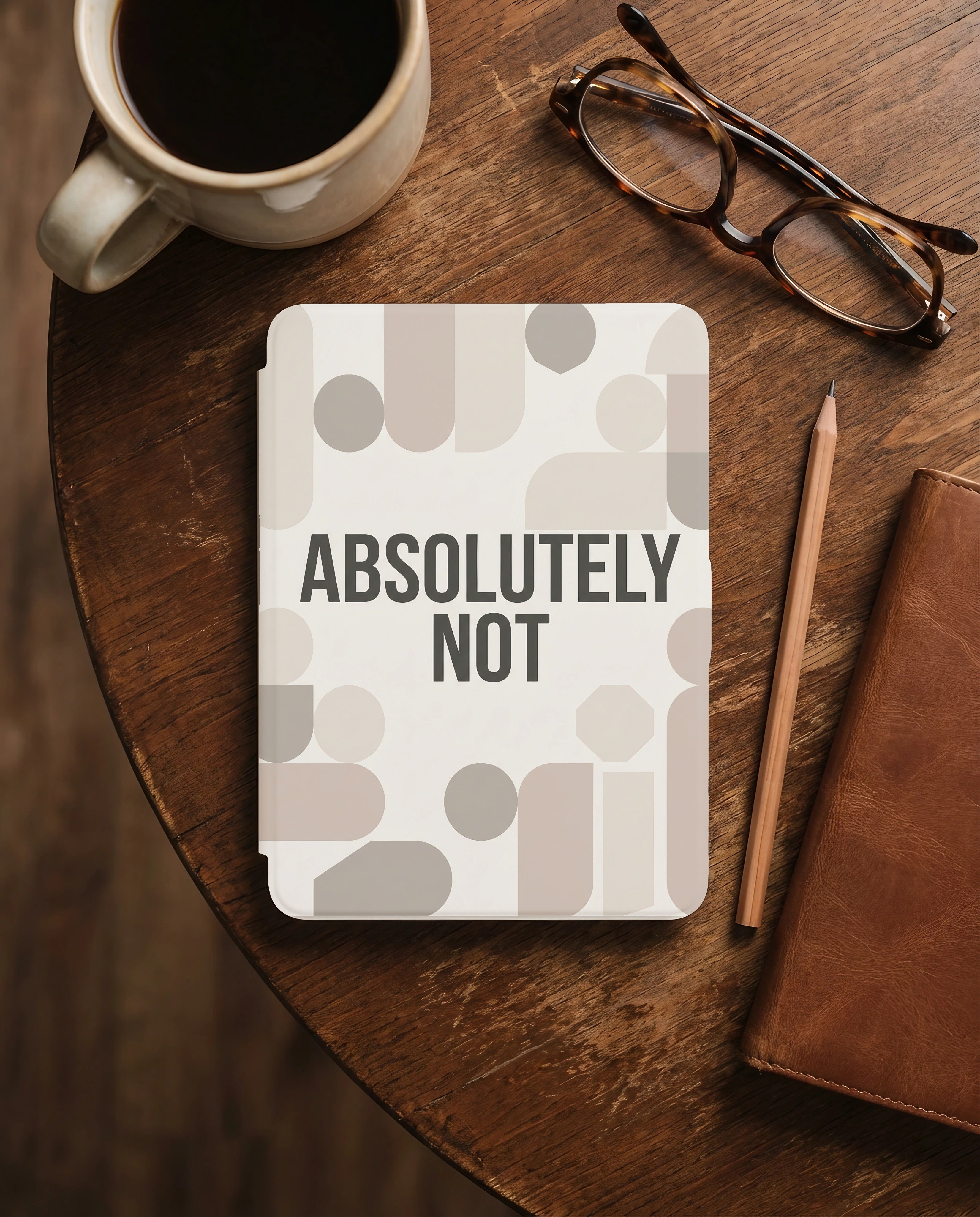 Absolutely Not Sarcastic Kindle Case - Sarcastic Reader Gift