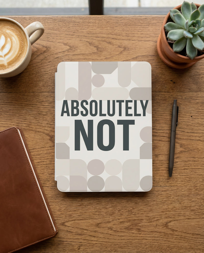 Absolutely Not Kindle Case - Fits Paperwhite & Colorsoft - Reader Gift