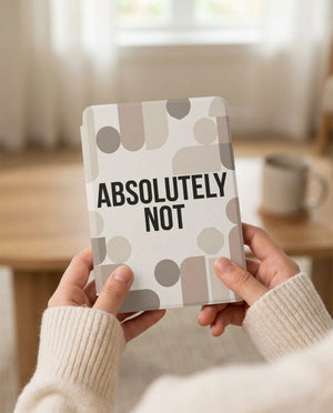 Absolutely Not Sarcastic Kindle Case - Sarcastic Reader Gift