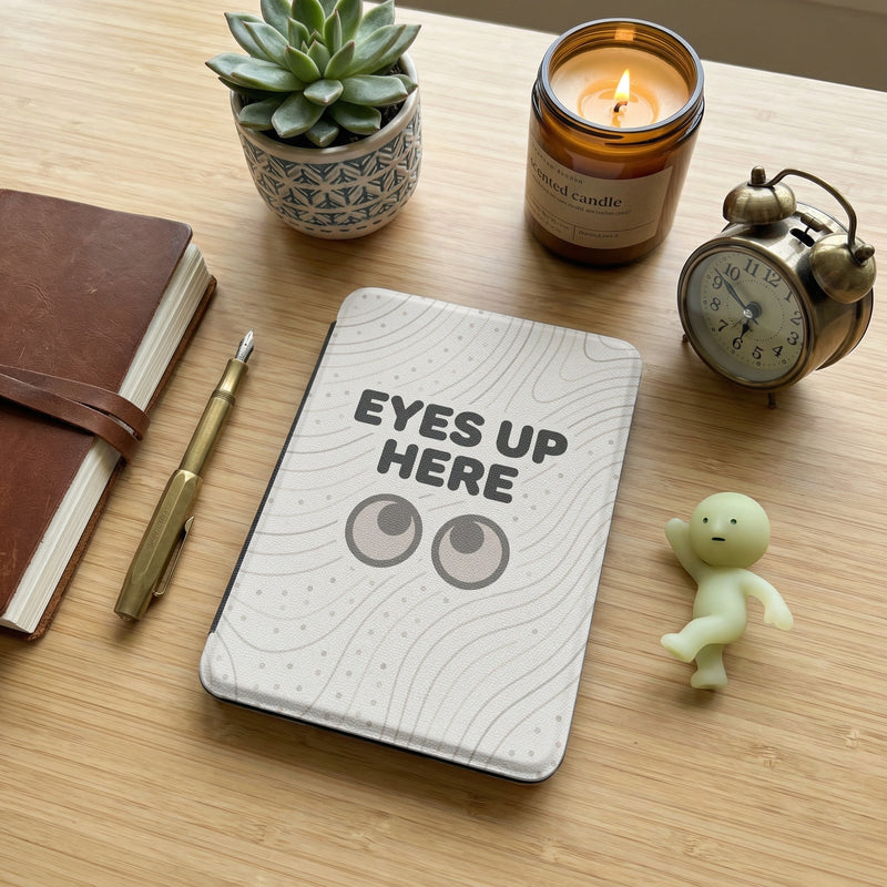 Eyes Up Here Sarcastic Kindle Case - Privacy Reader Gift