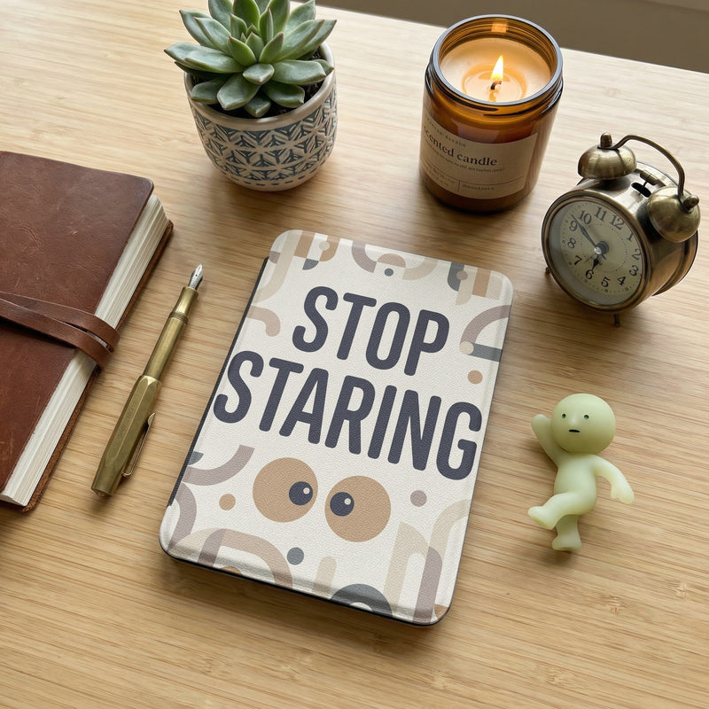Stop Staring Kindle Case - Fits Paperwhite & Colorsoft - Reader Gift