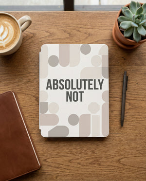 Absolutely Not Sarcastic Kindle Case - Sarcastic Reader Gift