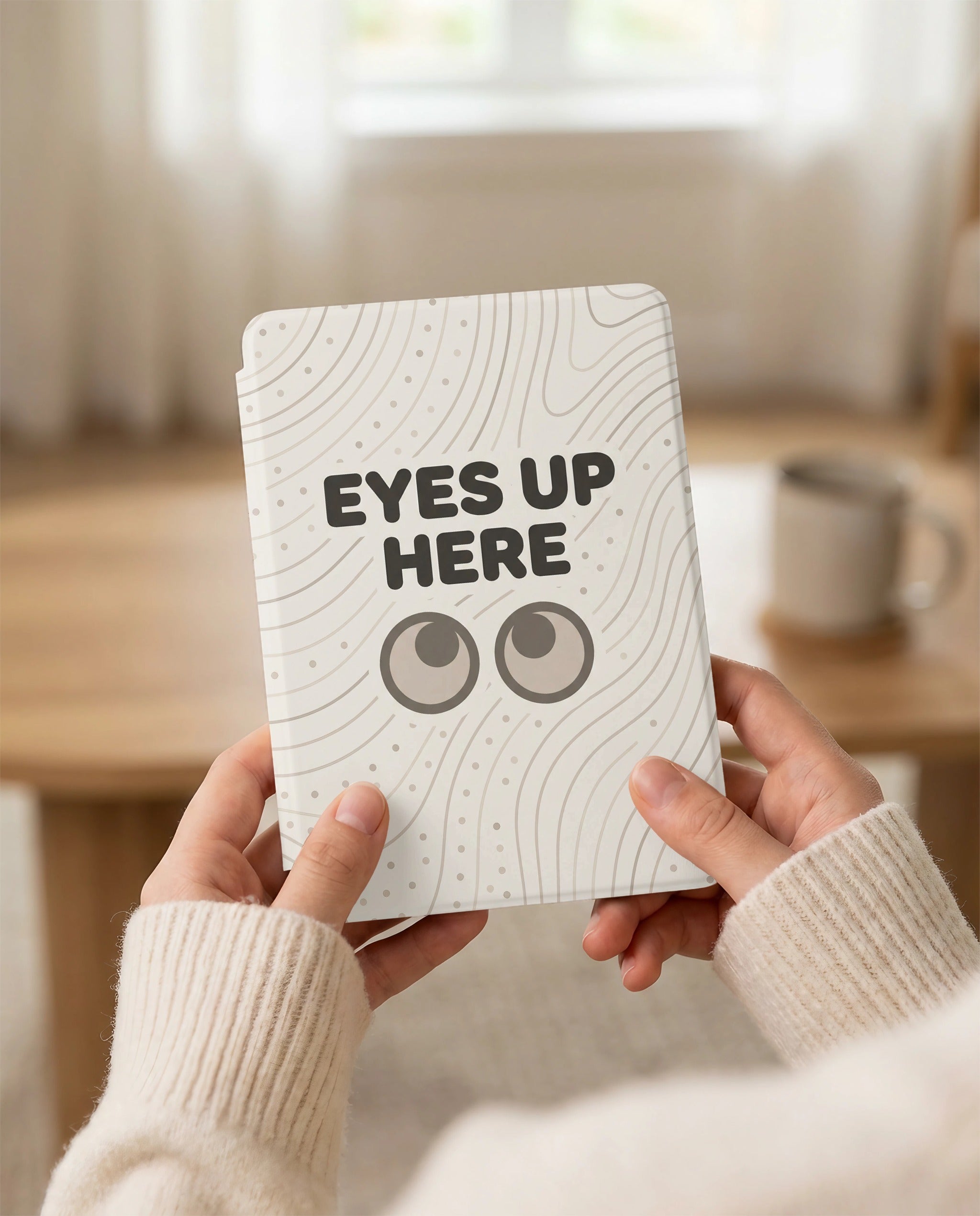 Eyes Up Here Sarcastic Kindle Case - Privacy Reader Gift