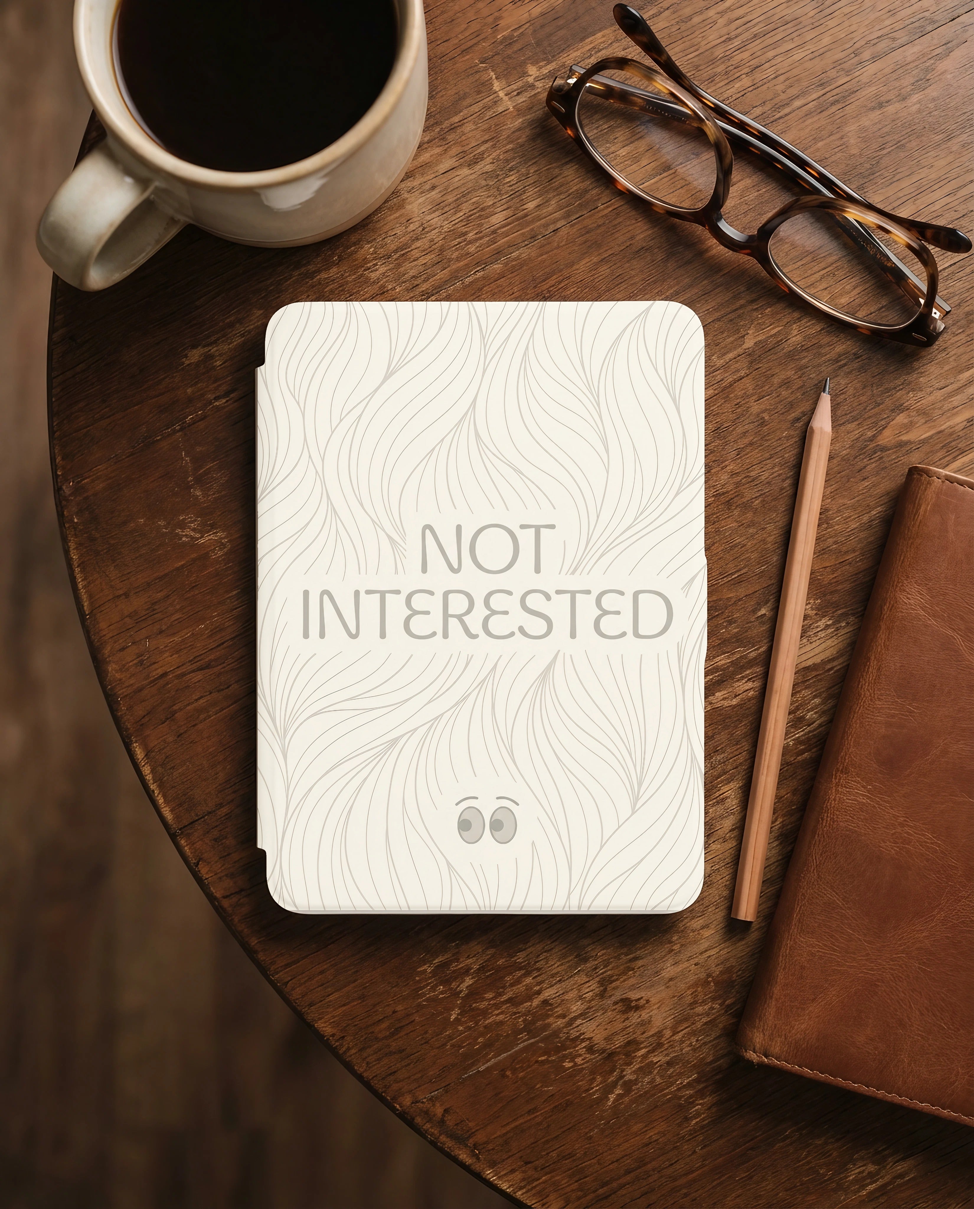 Not Interested Kindle Case - Fits Paperwhite & Colorsoft - Reader Gift