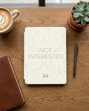 Not Interested Kindle Case - Fits Paperwhite & Colorsoft - Reader Gift