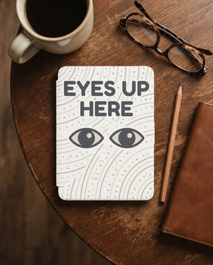 Eyes Up Here Kindle Colorsoft Case - Privacy Book Lover Gift