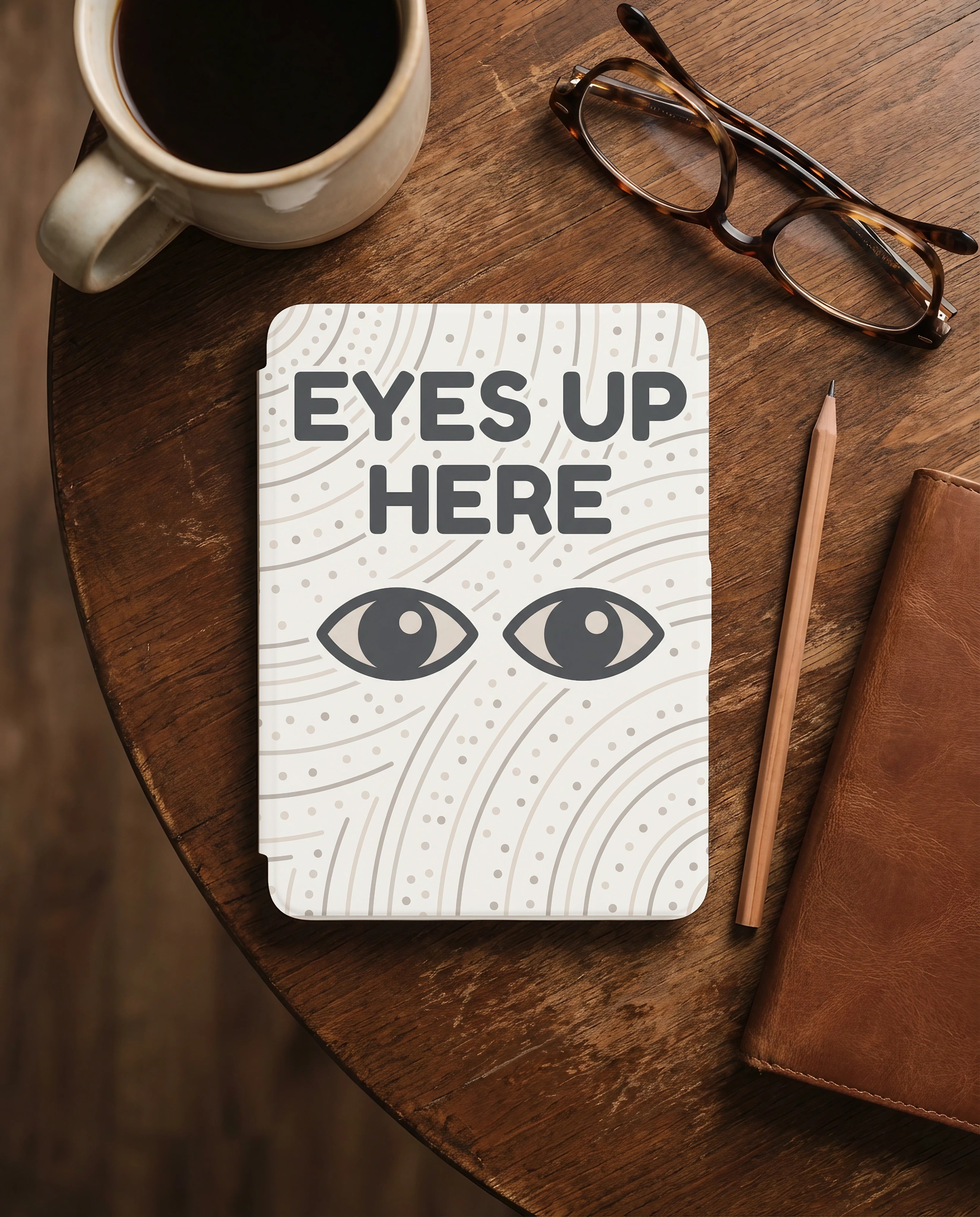 Eyes Up Here Kindle Colorsoft Case - Privacy Book Lover Gift